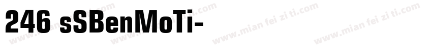 246 sSBenMoTi字体转换